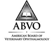 ABVO AMERICAN BOARD OF VETERINARY OPHTHALMOLOGY