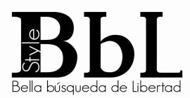 STYLE BBL BELLA BÚSQUEDA DE LIBERTAD