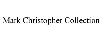 MARK CHRISTOPHER COLLECTION
