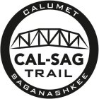CALUMET CAL-SAG TRAIL SAGANASHKEE