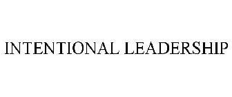 INTENTIONAL LEADERSHIP