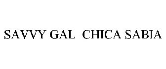 SAVVY GAL CHICA SABIA