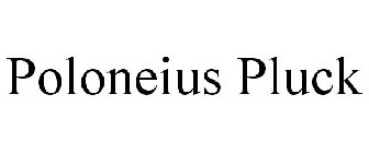 POLONEIUS PLUCK