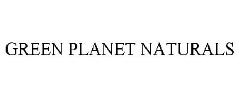 GREEN PLANET NATURALS