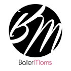 BM BALLER MOMS