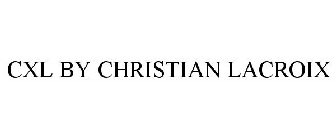 CXL BY CHRISTIAN LACROIX
