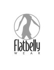 FLATBELLY WEAR