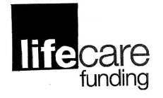 LIFE CARE FUNDING