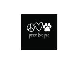 PEACE LOVE PUP