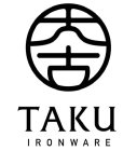 TAKU IRONWARE