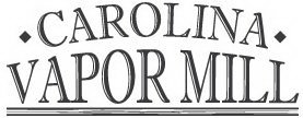 CAROLINA VAPOR MILL