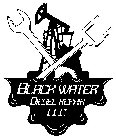 BLACK WATER DIESEL REPAIR LLC