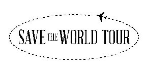 SAVE THE WORLD TOUR