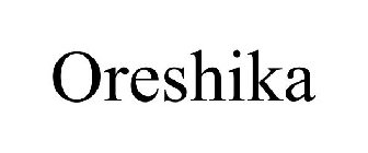 ORESHIKA