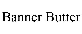 BANNER BUTTER