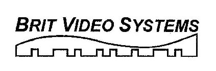 BRIT VIDEO SYSTEMS