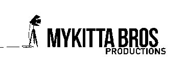 MYKITTA BROS PRODUCTIONS