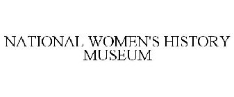 NATIONAL WOMEN'S HISTORY MUSEUM
