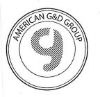 AMERICAN G&D GROUP G