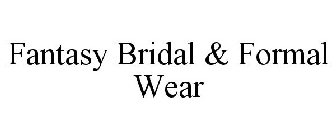 FANTASY BRIDAL & FORMAL WEAR