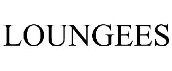 LOUNGEES