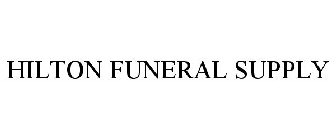 HILTON FUNERAL SUPPLY