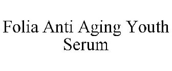 FOLIA ANTI AGING YOUTH SERUM