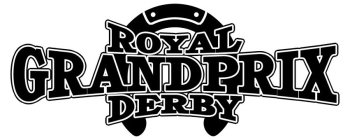 ROYAL GRANDPRIX DERBY