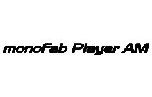 MONOFAB PLAYER AM