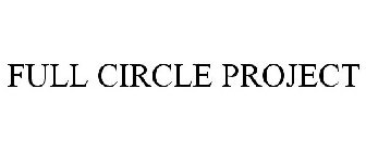 FULL CIRCLE PROJECT