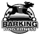 BARKING DOG FITNESS