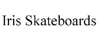 IRIS SKATEBOARDS
