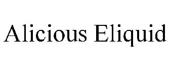 ALICIOUS E-LIQUID