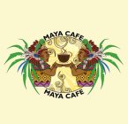 MAYA CAFE