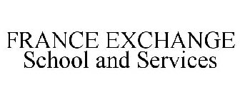 FRANCE EXCHANGE SCHOOL AND SERVICES
