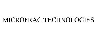 MICROFRAC TECHNOLOGIES