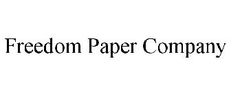 FREEDOM PAPER COMPANY