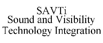 SAVTI SOUND AND VISIBILITY TECHNOLOGY INTEGRATION