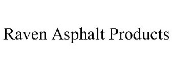 RAVEN ASPHALT PRODUCTS