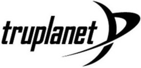 TRUPLANET