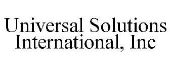 UNIVERSAL SOLUTIONS INTERNATIONAL, INC