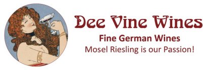 DEE VINE WINES FINE GERMAN WINES MOSEL RIESLING IS OUR PASSION!