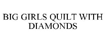BIG GIRLS QUILT WITH DIAMONDS