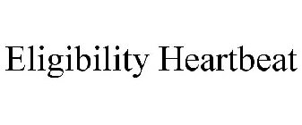 ELIGIBILITY HEARTBEAT