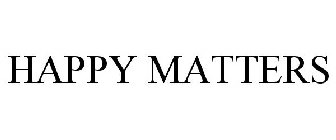 HAPPY MATTERS