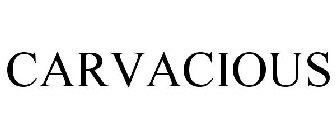 CARVACIOUS