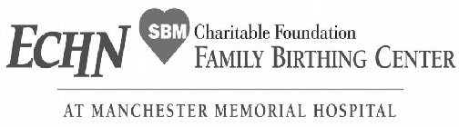 ECHN SBM CHARITABLE FOUNDATION FAMILY BIRTHING CENTER AT MANCHESTER MEMORIAL HOSPITAL