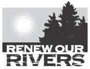 RENEW OUR RIVERS