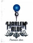 HARLEM BLUE PREMIUM BEER