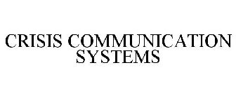 CRISIS COMMUNICATION SYSTEMS